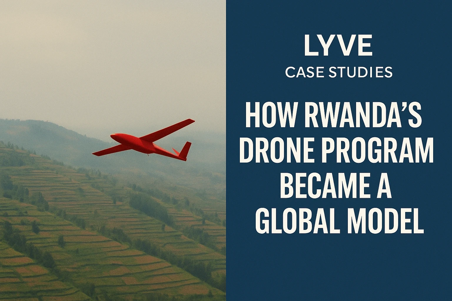 How Rwanda’s Drone Program Became a Global Model